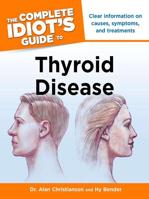 Cover image for The Complete Idiot's Guide to Thyroid Disease